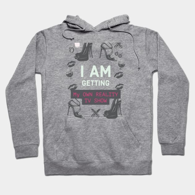 Fasbytes Reality I am My own reality TV Show Pink Hoodie by FasBytes